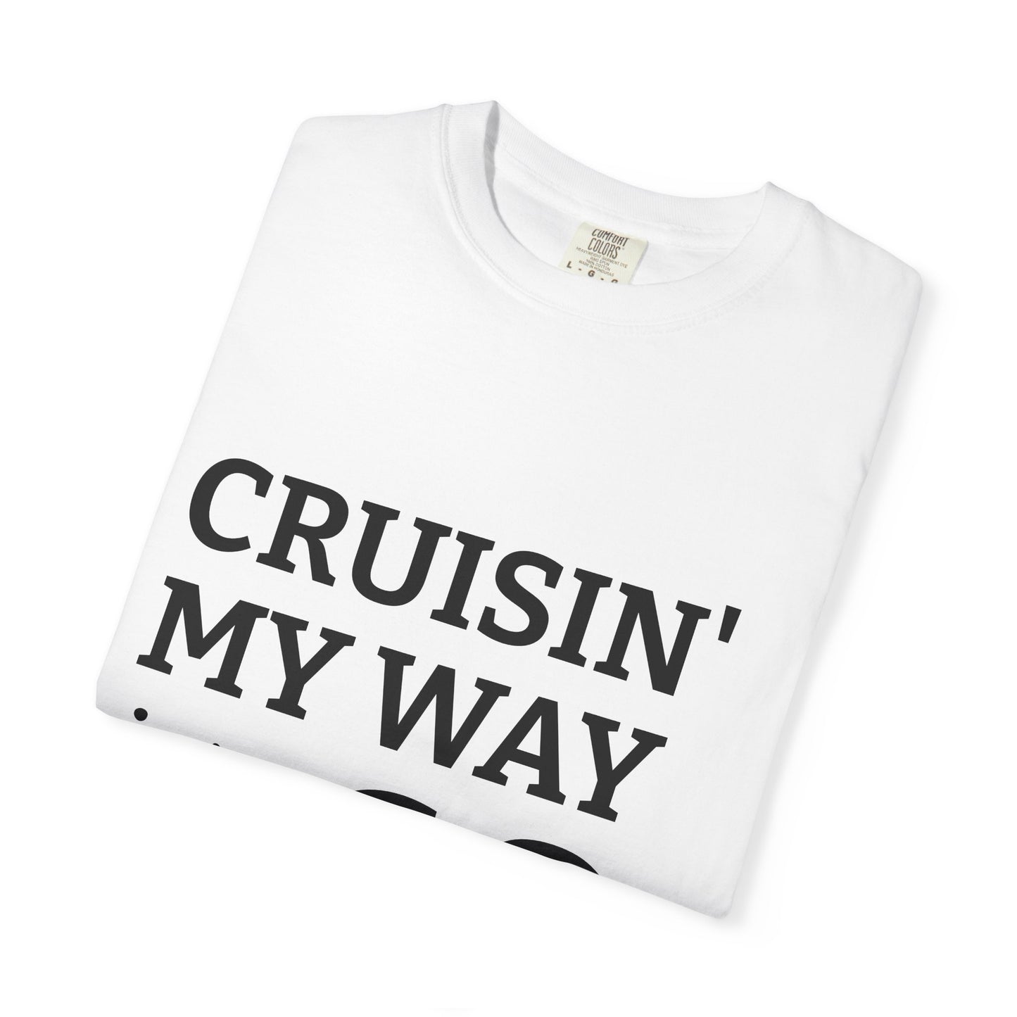 Cruisin' My Way into 60 T-Shirt — 60th Birthday Gift Tee