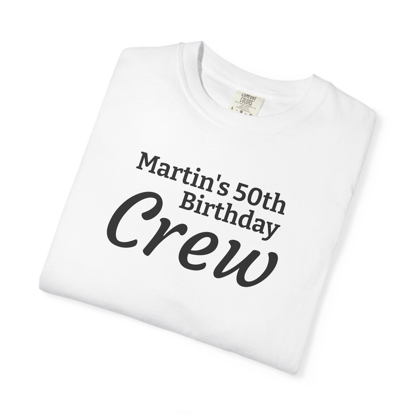 Personalized "Martin's 50th Birthday Crew" T-Shirt