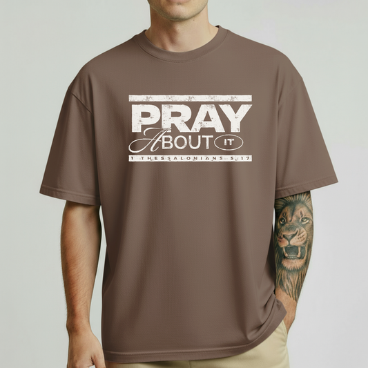 PRAY ABOUT T-SHIRT